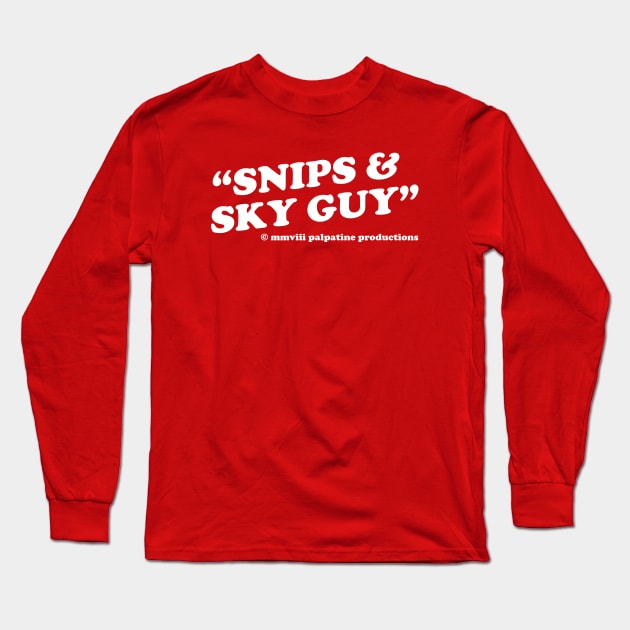 Snips and Sky Guy Long Sleeve T-Shirt by PopCultureShirts